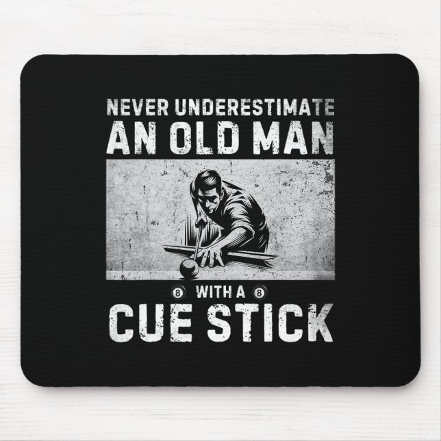 Never Underestimate An Old Man With A Cue Stick Bi Mouse Pad (Front)