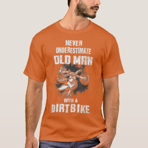 Never Underestimate An Old Man With A Dirt Bike Ch T-Shirt