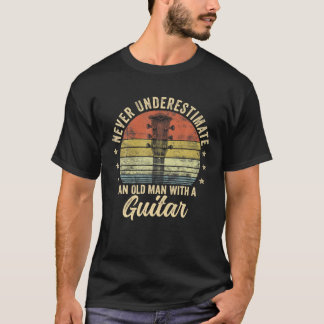 Never Underestimate An Old Man With A Guitar Playe T-Shirt