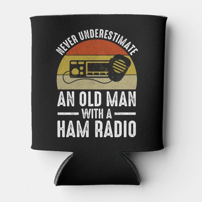 Never Underestimate An Old Man With A Ham Radio Can Cooler (Front)