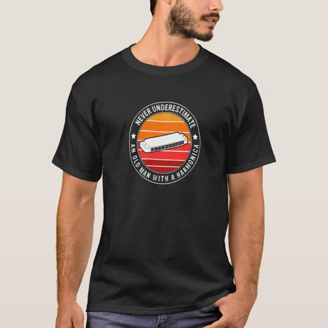 Never Underestimate An Old Man With A Harmonica  2 T-Shirt (Front)