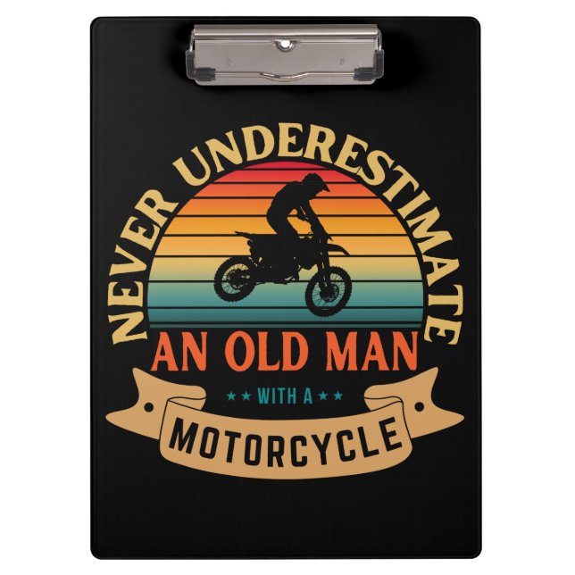 Never underestimate an old man with a motorcycle clipboard (Front)