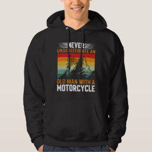 Never Underestimate An Old Man With A Motorcycle Hoodie