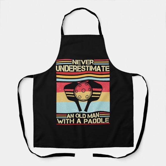 Never underestimate an old man with a Paddle Apron (Front)