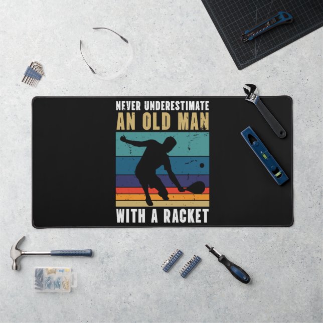 Never underestimate an old man with a pickleball  desk mat (Workstation)