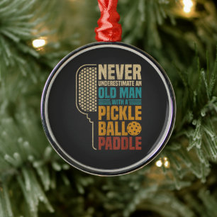 Never Underestimate an Old Man with A Pickleball Metal Tree Decoration