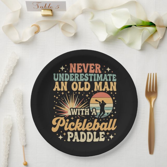 Never-Underestimate An Old Man With A Pickleball Paper Plate (Wedding)