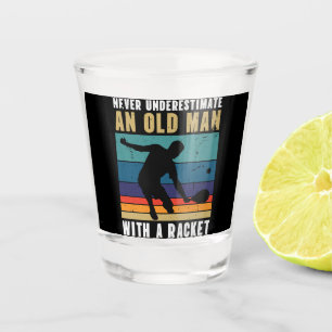 Never underestimate an old man with a pickleball  shot glass