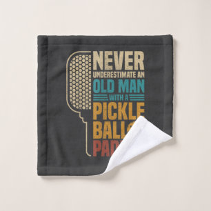 Never Underestimate an Old Man with A Pickleball Wash Cloth