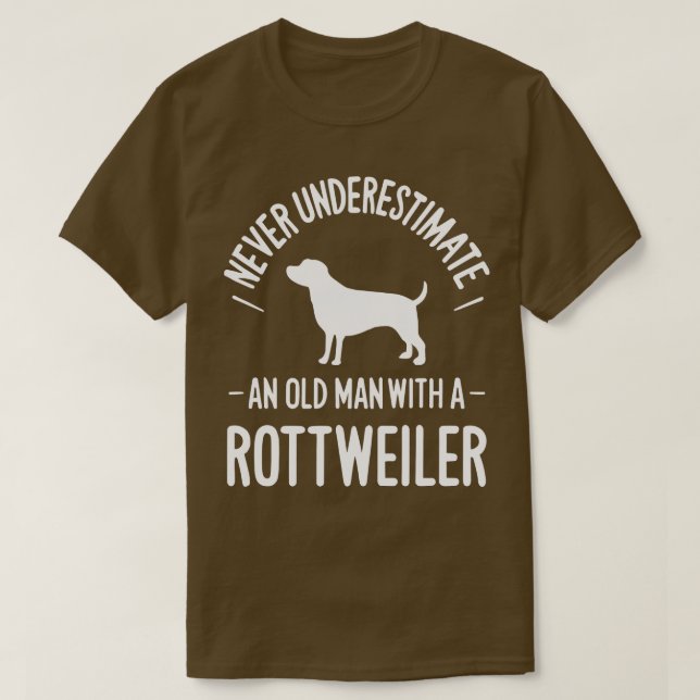 never underestimate an old man with a rott T-Shirt (Design Front)