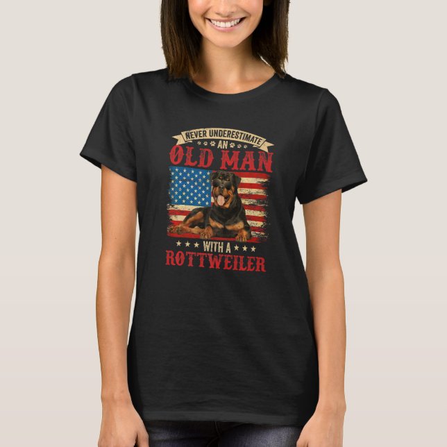 Never Underestimate An Old Man With A Rottweiler C T-Shirt (Front)