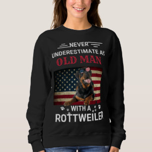 Never Underestimate An Old Man With A Rottweiler   Sweatshirt