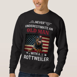 Never Underestimate An Old Man With A Rottweiler   Sweatshirt