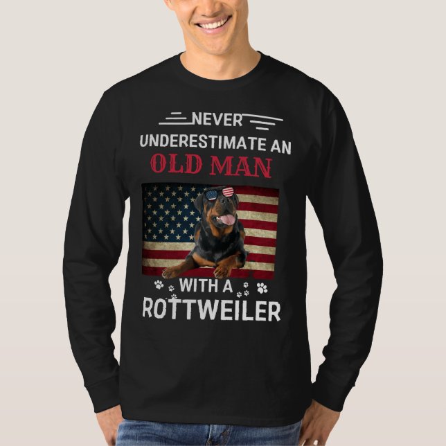 Never Underestimate An Old Man With A Rottweiler   T-Shirt (Front)