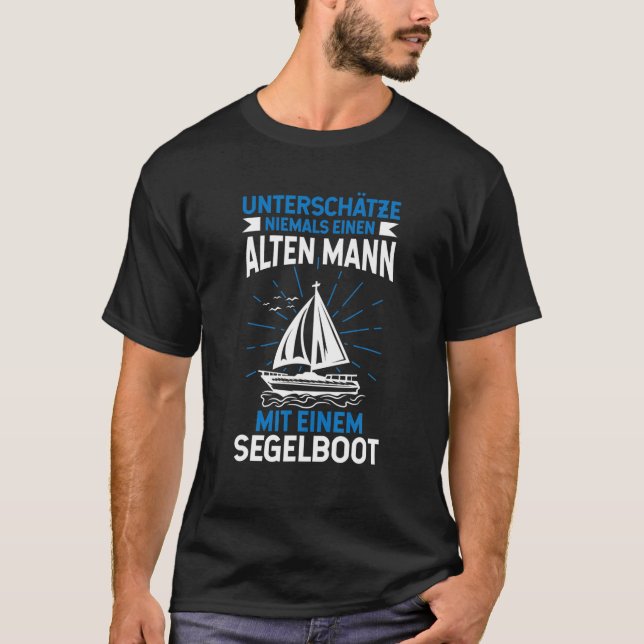 Never Underestimate An Old Man With A Sailing Boat T-Shirt (Front)