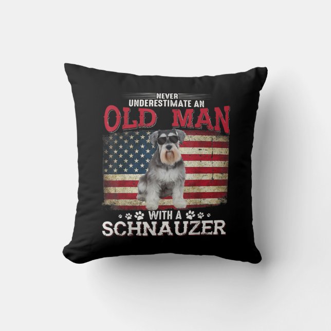 Never Underestimate An Old Man With A Schnauzer Cushion (Front)