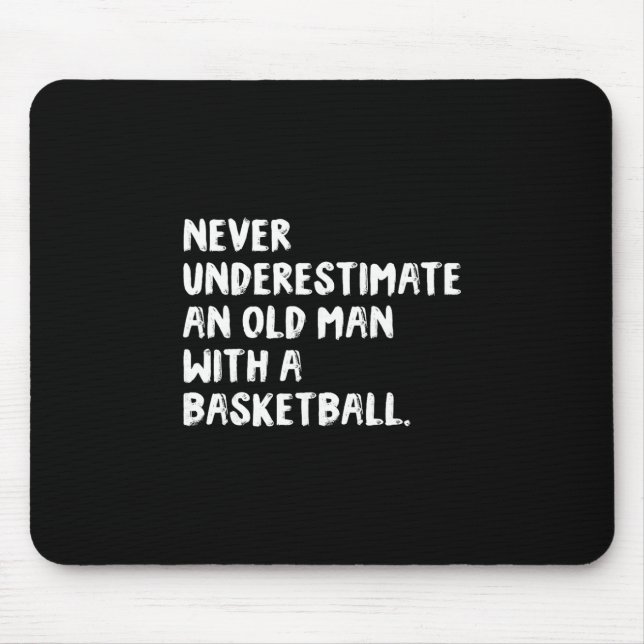 Never Underestimate An Old Man With A Sketll 1  Mouse Pad (Front)