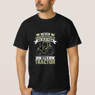 Never Underestimate An Old Man With A Tractor T-Shirt
