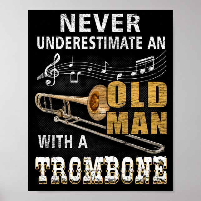 Never Underestimate An Old Man With A Trombone Poster (Front)