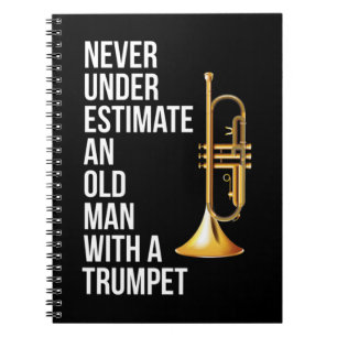 Never Underestimate An Old Man With A Trumpet Prem Notebook