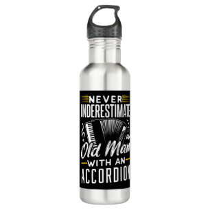 Never underestimate an old man with an accordionNe 710 Ml Water Bottle