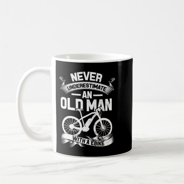 Never underestimate an old man with an E-BikeGreat Coffee Mug (Left)