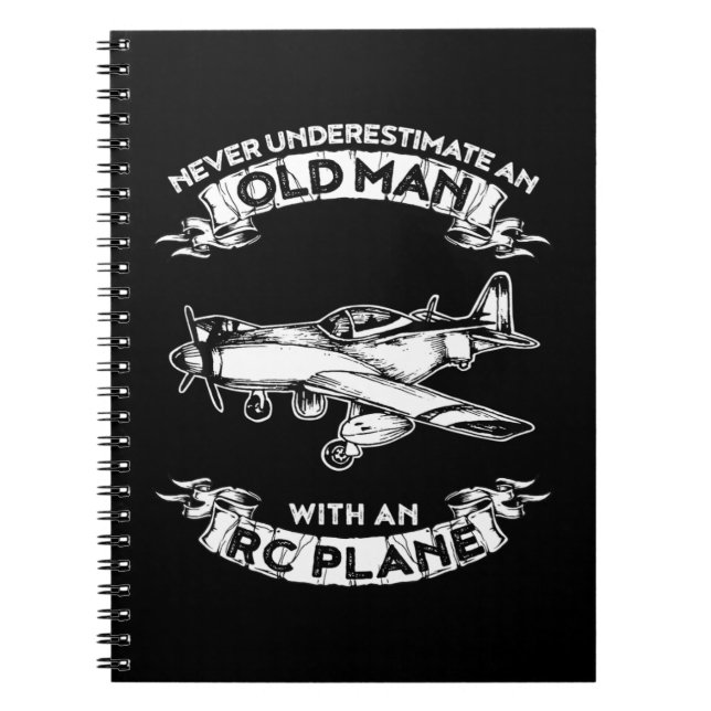 Never Underestimate An Old Man With An RC PlaneNev Notebook (Front)