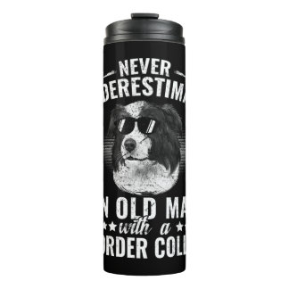 Never Underestimate An Old Man with Border Collie Thermal Tumbler
