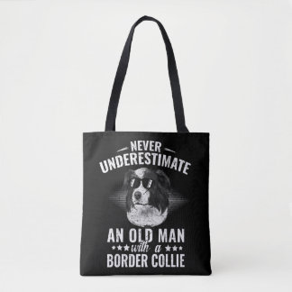 Never Underestimate An Old Man with Border Collie  Tote Bag