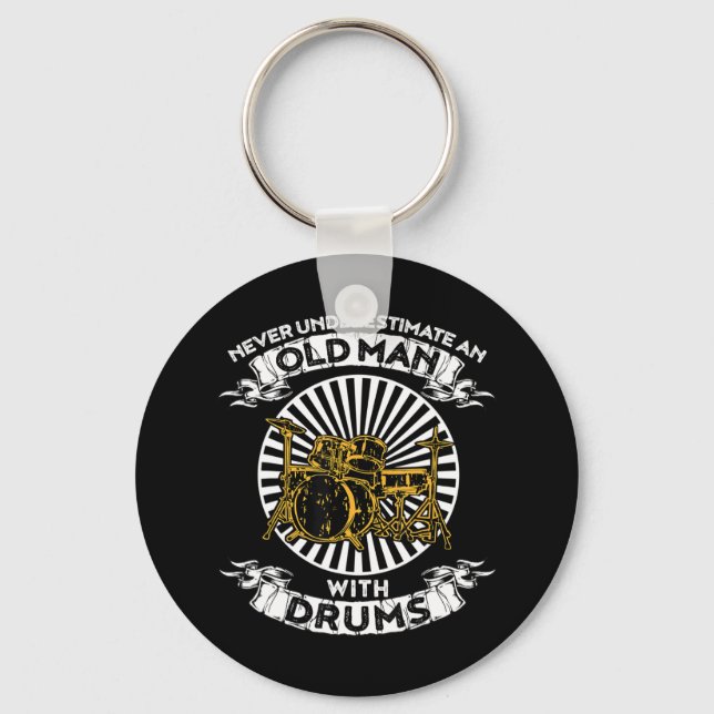 Never Underestimate An Old Man With Drums TshirtAr Key Ring (Front)
