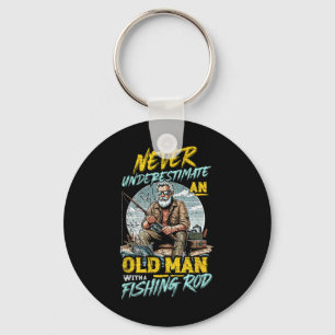 Never Underestimate An Old Man With Fishing Rod Key Ring