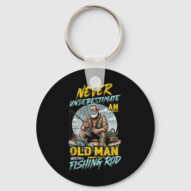 Never Underestimate An Old Man With Fishing Rod  Key Ring (Front)