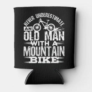 Never Underestimate an Old Man with Mountain Bike Can Cooler