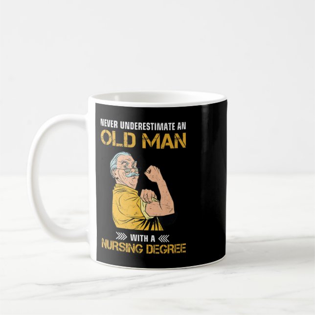 never underestimate an old man with nursing degree coffee mug (Left)