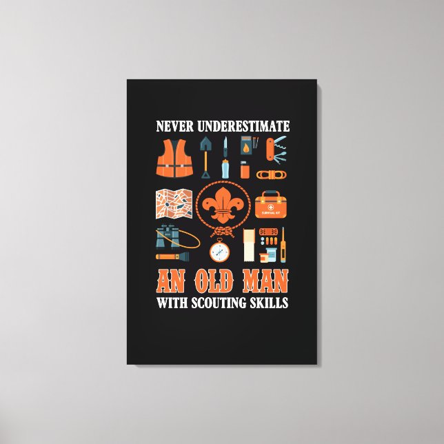 Never Underestimate An Old Man With Scouting Skill Canvas Print (Front)