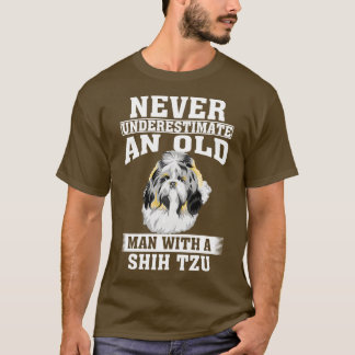 Never Underestimate an Old Man with Shih Tzu T-Shirt