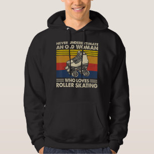 Never underestimate an old woman loves roller skat hoodie