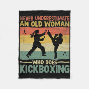Never Underestimate An Old Woman Who Does Kickboxi Fleece Blanket