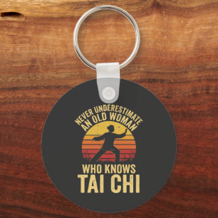 Never Underestimate An Old Woman Who Knows Tai Chi Key Ring
