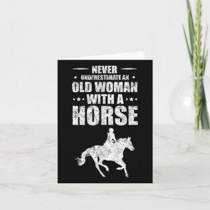 Never Underestimate An Old Woman With A Horse  Card