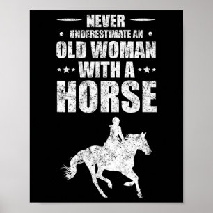 Never Underestimate An Old Woman With A Horse  Poster
