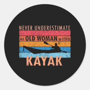 Never underestimate an old woman with a Kayak Classic Round Sticker