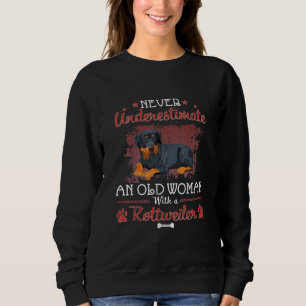 Never Underestimate An Old Woman With A Rottweiler Sweatshirt