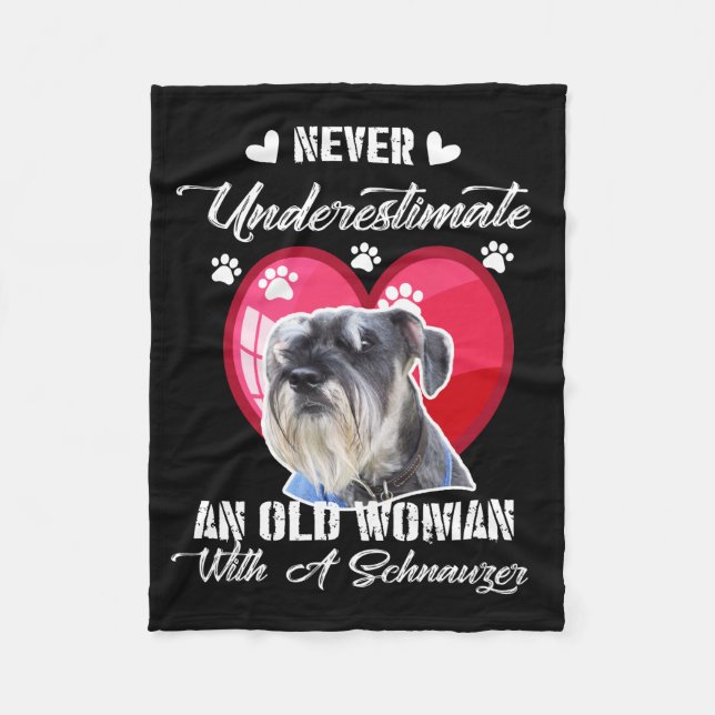 Never Underestimate an old woman with a schnauzer Fleece Blanket (Front)