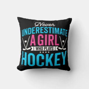 Never Underestimate Girl Hockey Player Cushion