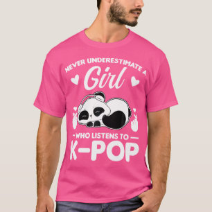 Never Underestimate Girl Who Listens K-Pop K-Pop M T-Shirt