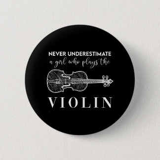 Never Underestimate Girl Who Plays Violin Player 6 Cm Round Badge