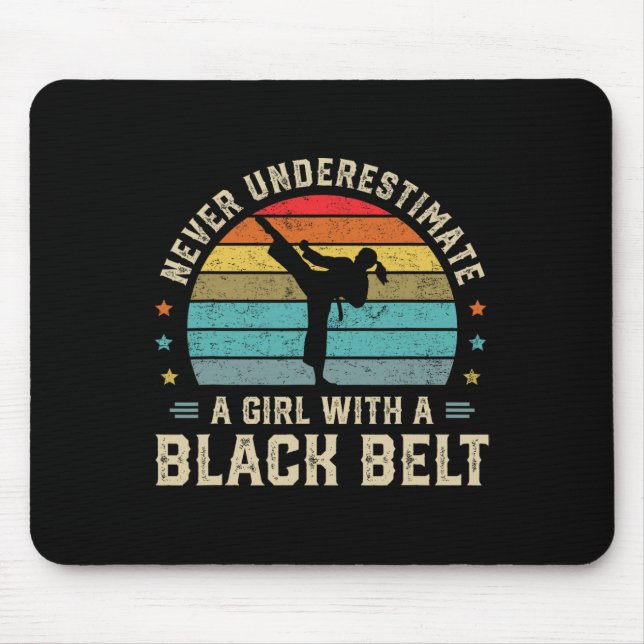 Never Underestimate Girl With A Black Belt Karate  Mouse Pad (Front)
