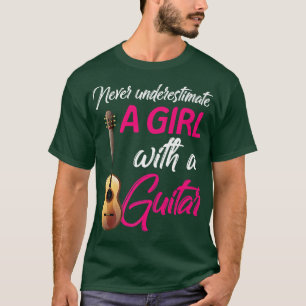Never Underestimate Girl With Guitar Lover Guitari T-Shirt
