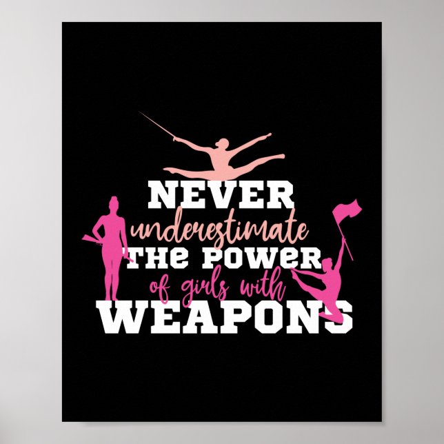 Never Underestimate Girls Weapons Colour Guard Poster (Front)